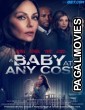 A Baby at Any Cost (2021) Hollywood Hindi Dubbed Full Movie