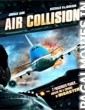 Air Collision (2012) Hollywood Hindi Dubbed Movie