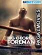 Big George Foreman (2023) Hollywood Hindi Dubbed Full Movie