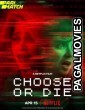 Choose or Die (2022) Bengali Dubbed