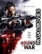 Hounds of War (2024) Hollywood Hindi Dubbed Full Movie