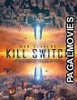 Kill Switch (2017) Hollywood Hindi Dubbed Full Movie