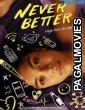 Never Better (2022) Telugu Dubbed Movie