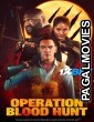 Operation Blood Hunt (2024) Hollywood Hindi Dubbed Full Movie