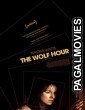 The Wolf Hour (2019) Hollywood Hindi Dubbed Movie