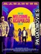 Welcome to Acapulco (2019) English Movie