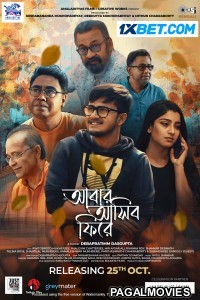 Abar Asibo Firey (2024) Bengali Full Movie