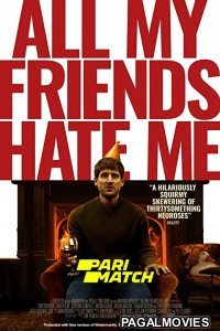 All My Friends Hate Me (2021) Hollywood Hindi Dubbed Full Movie