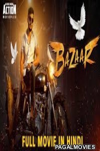 Bazar (2019) Hindi Dubbed South Indian Movie