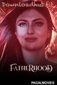 Fatherhood (2021) Hot Ullu Short Movie