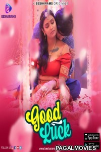 Good Luck (2023) S01 Besharams Hindi Hot Webseries