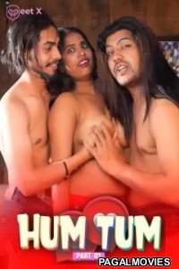 Hum Tum Part 1 (2024) MeetX Hindi Hot Short Film