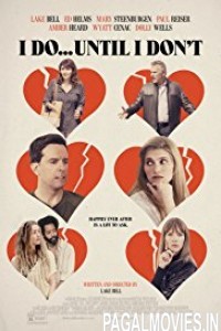 I Do Until I Don’t (2017) English Movie