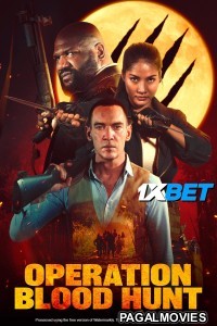 Operation Blood Hunt (2024) Hollywood Hindi Dubbed Full Movie