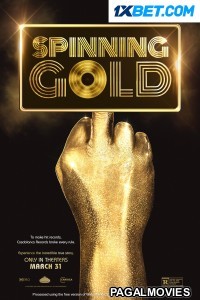 Spinning Gold (2023) Hollywood Hindi Dubbed Full Movie