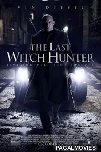 The Last Witch Hunter (2015) Hollywood Hindi Dubbed Full Movie