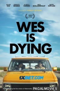 Wes Is Dying (2022) Hindi Dubbed Movie